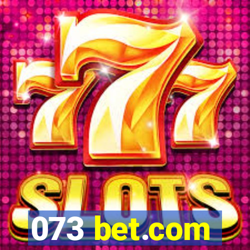 073 bet.com